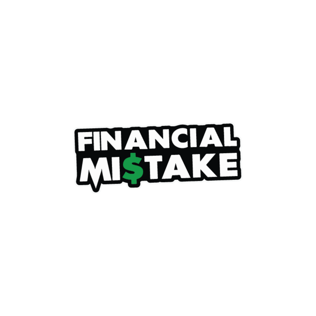 Sticker Financial Mi$take - 11x4,7CM