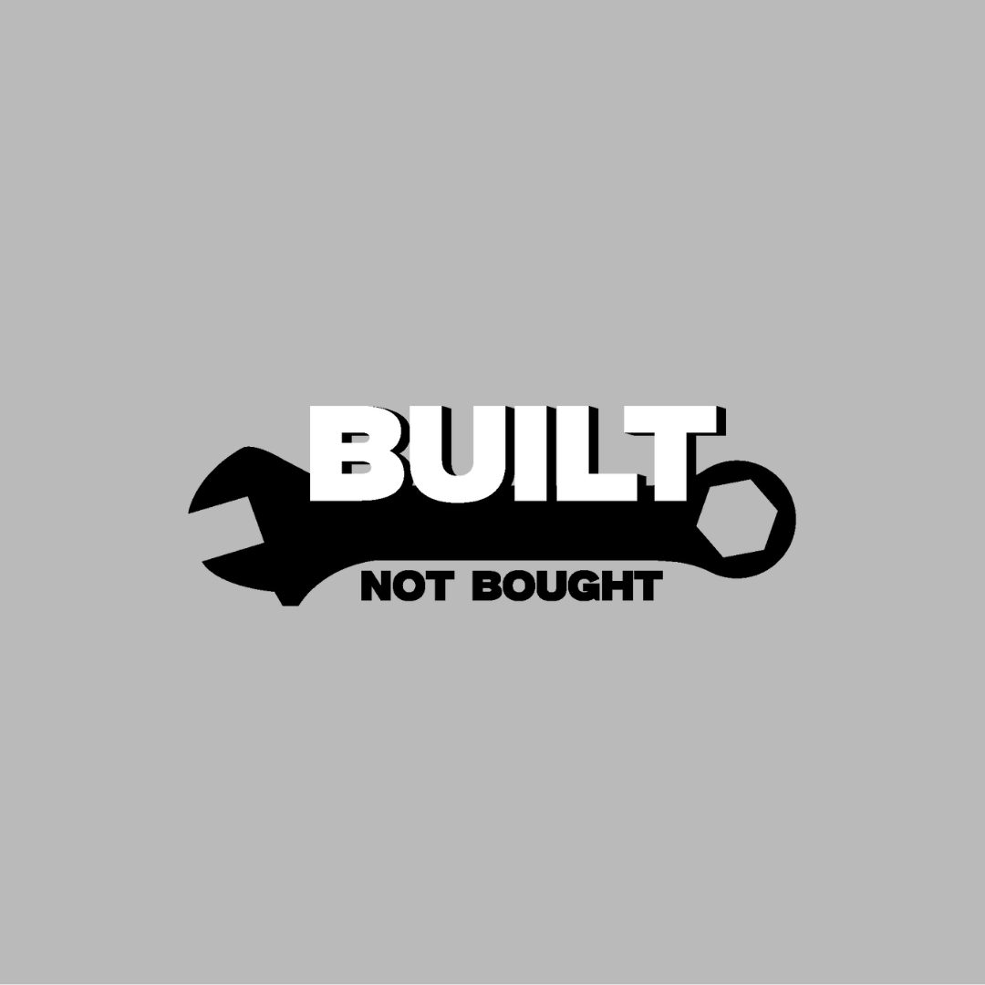 Sticker Built Not Bought - 10x3,3CM