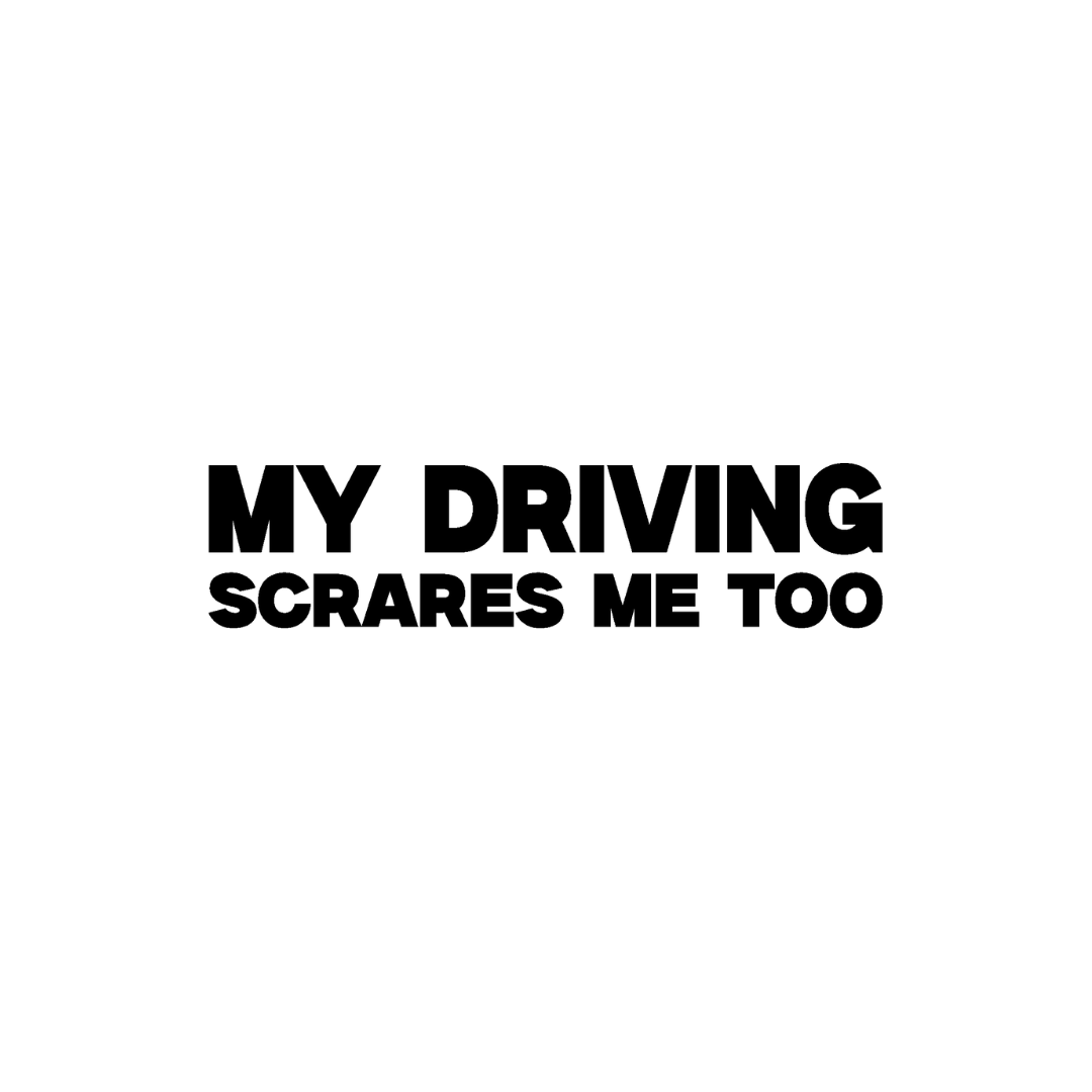 Sticker My Driving Scares Me Too - 12x3CM