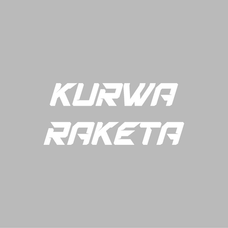 Sticker Kurwa Raketa - 10x4,4CM